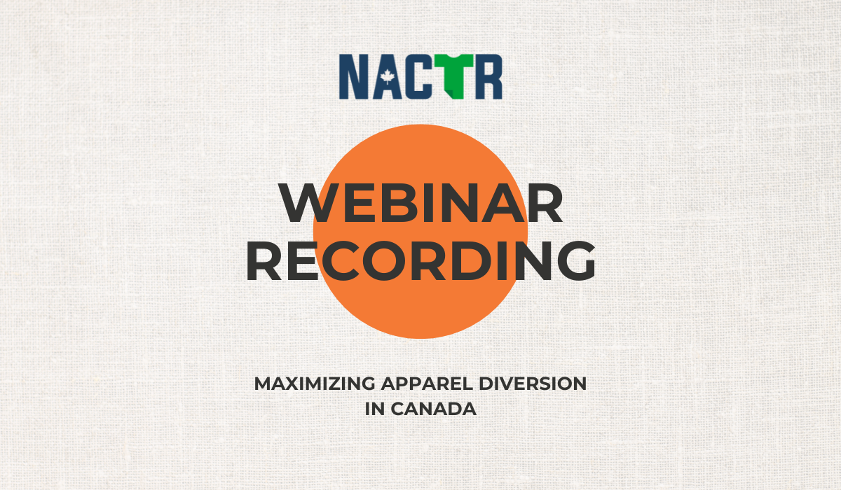 NACTR Webinar Series: Maximizing Apparel Diversion in Canada